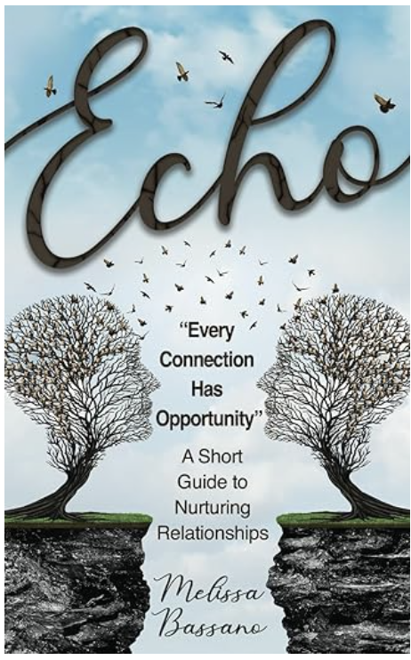 ECHO - Every Connection Has Opportunity - By Melissa Bassano - Browning ...